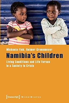 portada Namibia′S Children – Living Conditions and Life Forces in a Society in Crisis (Global Studies) (in English)
