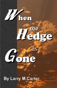 portada When the Hedge is Gone: Observations From the Book of Job (en Inglés)
