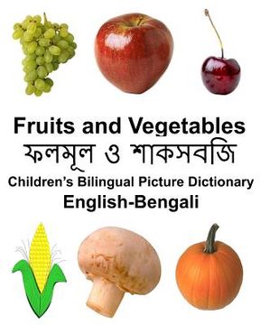 portada English-Bengali Fruits and Vegetables Children's Bilingual Picture Dictionary 