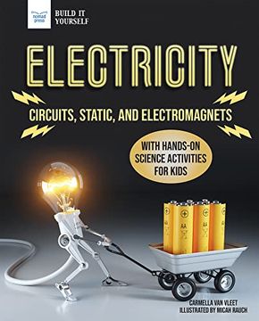 portada Electricity: Circuits, Static, and Electromagnets With Hands-On Science Activities for Kids (Build it Yourself) (en Inglés)