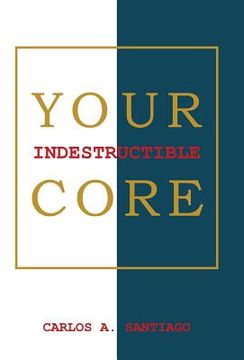 portada Your Indestructible Core (en Inglés)