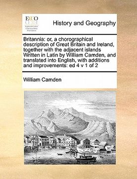 portada britannia: or, a chorographical description of great britain and ireland, together with the adjacent islands written in latin by