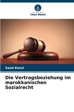 portada Die Vertragsbeziehung im marokkanischen Sozialrecht (en Alemán)