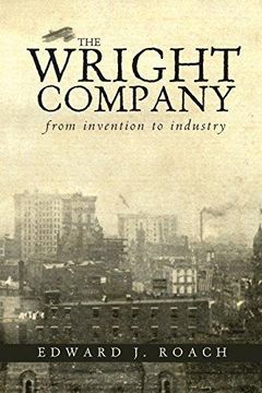 portada The Wright Company: From Invention to Industry 