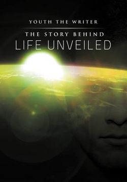 portada the story behind life unveiled (in English)