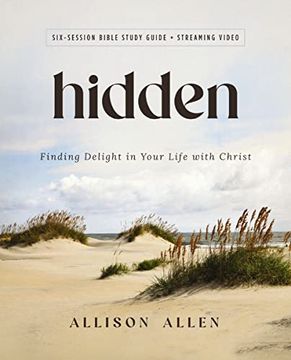 portada Hidden Bible Study Guide Plus Streaming Video: Finding Delight in Your Life With Christ 