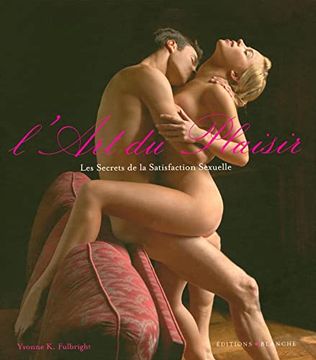 portada L'art du Plaisir les Secrets de la Satisfaction Sexuelle (en Francés)