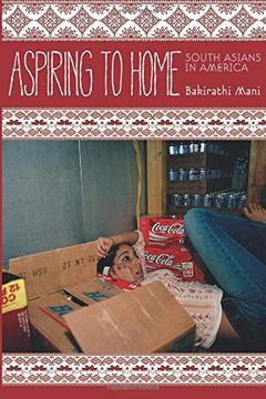 portada Aspiring to Home: South Asians in America (en Inglés)