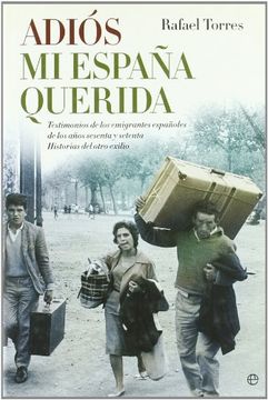portada Adios mi España querida (Historia Del Siglo Xx) (in Spanish)