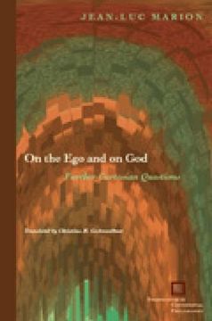 portada On the ego and on God: Further Cartesian Questions (Perspectives in Continental Philosophy) 