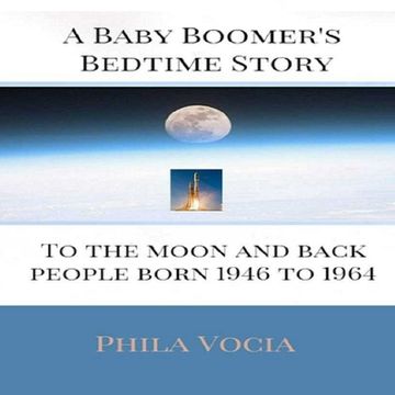 portada A Baby Boomer's Bedtime Story: To the Moon and Back (en Inglés)
