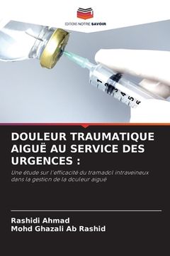 portada Douleur Traumatique Aiguë Au Service Des Urgences (en Francés)