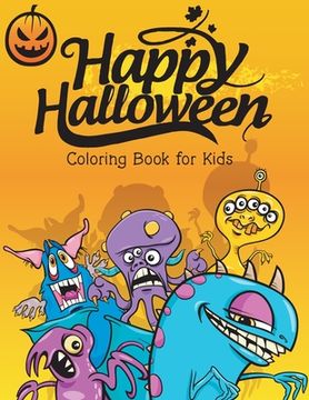 portada Happy Halloween Coloring Book for Kids: A Fun Activity Halloween Coloring Workbook for Kids Ages 4-8 (en Inglés)
