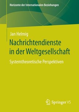 portada Nachrichtendienste in Der Weltgesellschaft: Systemtheoretische Perspektiven (en Alemán)