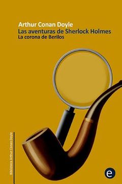 portada La corona de berilos: Las aventuras de Sherlock Holmes (in Spanish)