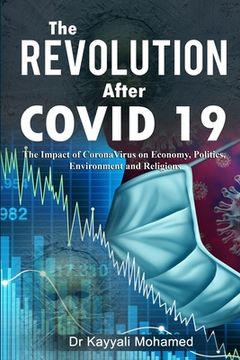 portada The REVOLUTION After COVID 19: The Impact of CoronaVirus on Economy, Politics, Environment and Religions (en Inglés)