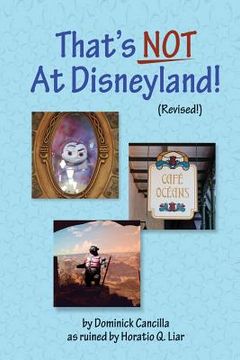 portada That's Not At Disneyland! (Revised!) (en Inglés)