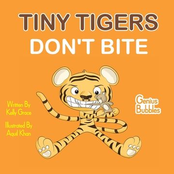 portada Tiny Tigers Don't Bite: Genius Bubbles Book 2 (in English)