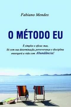 portada O Método Eu: Liberte Seu Eu Pensante Para Uma Vida Abundante!!! (portuguese Edition)