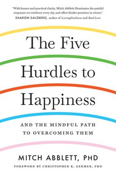 portada The Five Hurdles to Happiness: And the Mindful Path to Overcoming Them