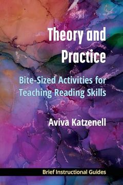 portada Theory and Practice: Bite-Sized Activities for Teaching Reading Skills (en Inglés)