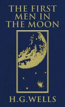 portada The First men in the Moon: The Original 1901 Edition (en Inglés)