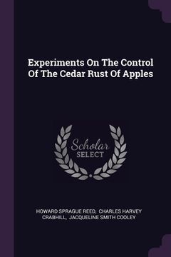 portada Experiments On The Control Of The Cedar Rust Of Apples