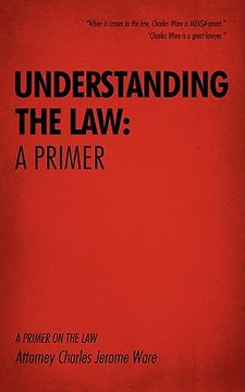 portada understanding the law: a primer: a primer on the law (in English)