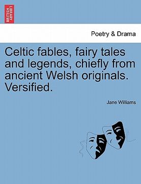 portada celtic fables, fairy tales and legends, chiefly from ancient welsh originals. versified. (en Inglés)