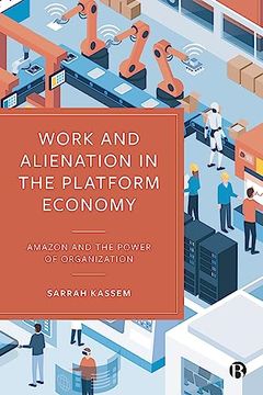 portada Work and Alienation in the Platform Economy: Amazon and the Power of Organization