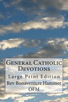 portada General Catholic Devotions: Large Print Edition (in English)