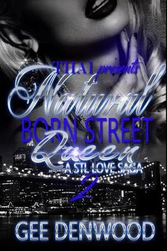 portada Natural Born Street Queen 2: A STL Love Saga (en Inglés)