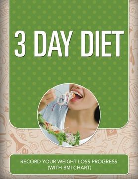 portada 3 Day Diet: Record Your Weight Loss Progress (with BMI Chart)