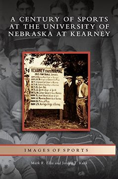 portada Century of Sports at the University of Nebraska at Kearney