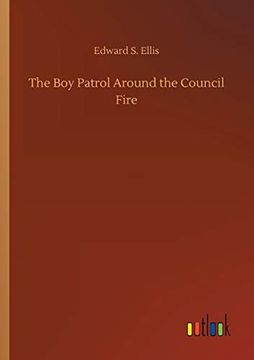 portada The boy Patrol Around the Council Fire (en Inglés)