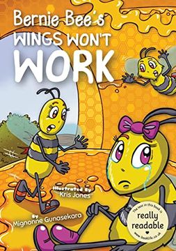 portada Bernie Bee'S Wings Won'T Work (Booklife Accessible Readers) (en Inglés)