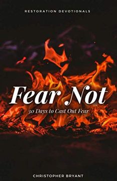 portada Fear Not: 30 Days to Cast out Fear (Restoration Devotionals) (en Inglés)
