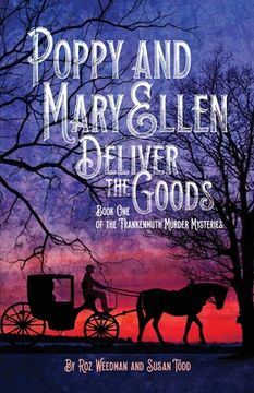 portada Poppy and Mary Ellen Deliver the Goods: Book One of the Frankenmuth Murder Mysteries