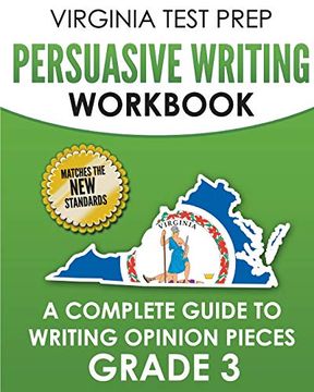 portada Virginia Test Prep Persuasive Writing Workbook Grade 3: A Complete Guide to Writing Opinion Pieces 