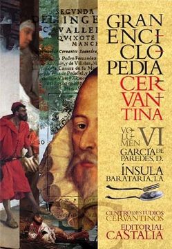 portada Gran Enciclopedia Cervantina. Volumen vi. García de Paredes, d. - Ínsula Barataria, la. (in Spanish)