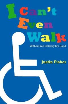 portada i can't even walk (without you holding my hand) (in English)