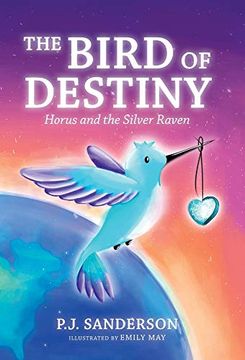 portada The Bird of Destiny: Horus and the Silver Raven (en Inglés)