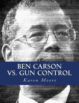 portada Ben Carson vs. Gun Control: Fighting The Good Fight (en Inglés)