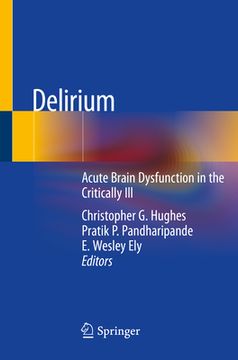portada Delirium: Acute Brain Dysfunction in the Critically Ill (in English)