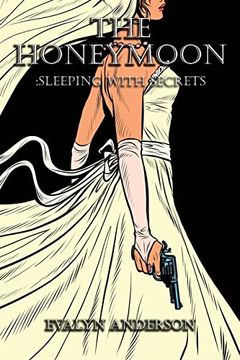 portada The Honeymoon: Sleeping With Secrets (en Inglés)