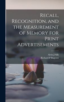 portada Recall, Recognition, and the Measurement of Memory for Print Advertisements (en Inglés)