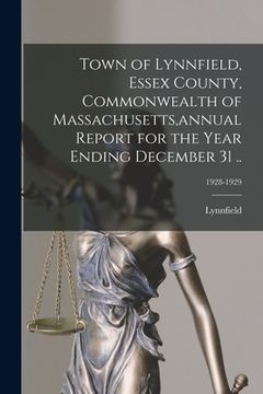 portada Town of Lynnfield, Essex County, Commonwealth of Massachusetts, annual Report for the Year Ending December 31 ..; 1928-1929 (in English)
