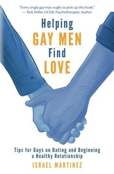 portada Helping gay men Find Love: Tips for Guys on Dating and Beginning a Healthy Relationship (en Inglés)