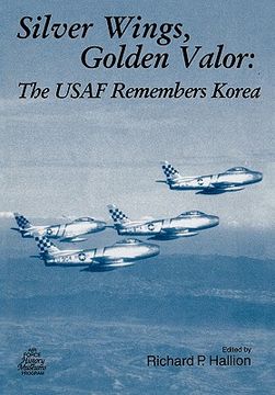 portada silver wings. golden valor: the usaf remembers korea (en Inglés)
