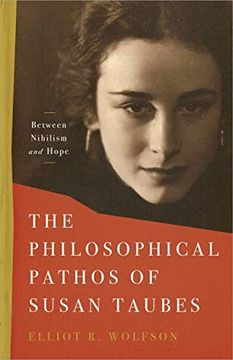 portada The Philosophical Pathos of Susan Taubes: Between Nihilism and Hope (Stanford Studies in Jewish Mysticism) (in English)